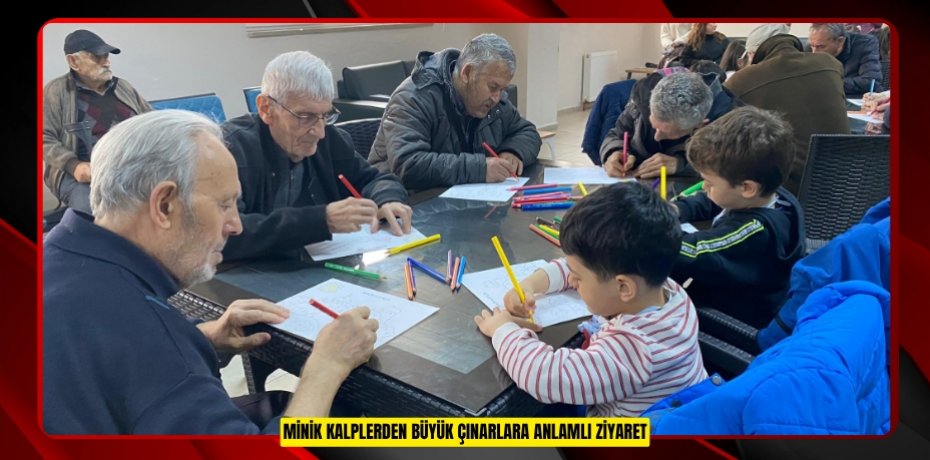 MİNİK KALPLERDEN BÜYÜK ÇINARLARA ANLAMLI ZİYARET