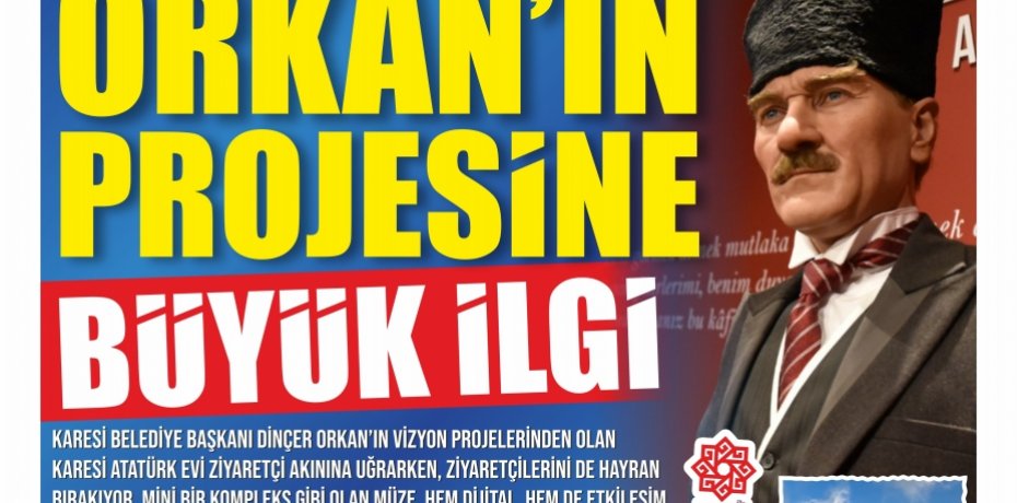  BAŞKAN ORKAN’IN PROJESİ İLGİ GÖRÜYOR