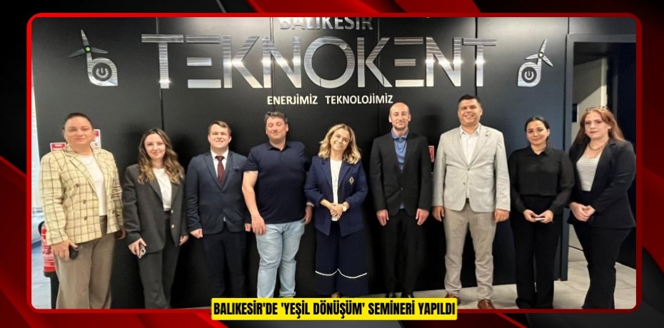 Balıkesir'de 'Yeşil Dönüşüm' semineri yapıldı