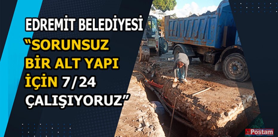 “Sorunsuz bir alt yapı için 7/24  çalışıyoruz”