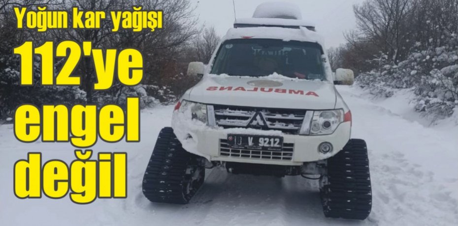 Yoğun kar yağışı 112'ye engel değil