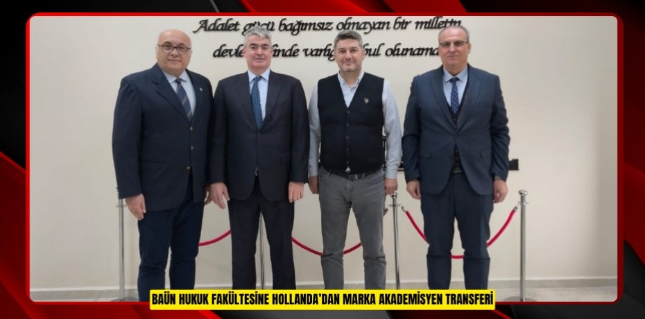 BAÜN Hukuk Fakültesine Hollanda’dan Marka Akademisyen Transferi