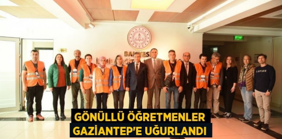 Gönüllü Öğretmenler Gaziantep'e uğurlandı