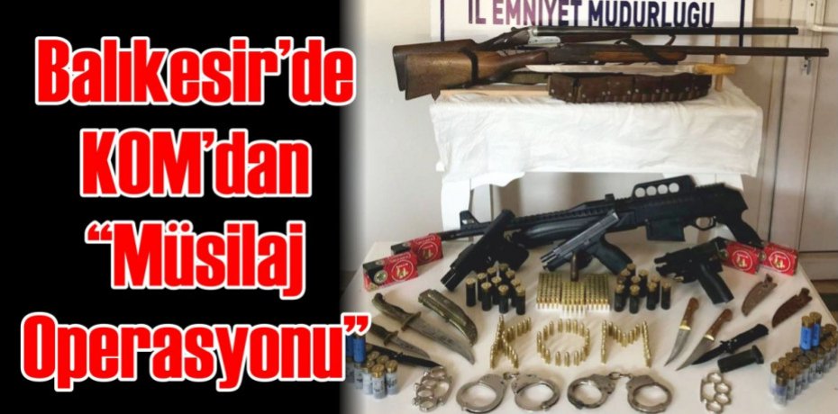 Balıkesir’de KOM’dan “Müsilaj Operasyonu”