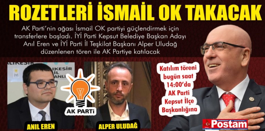 ROZETLERİ İSMAİL OK TAKACAK