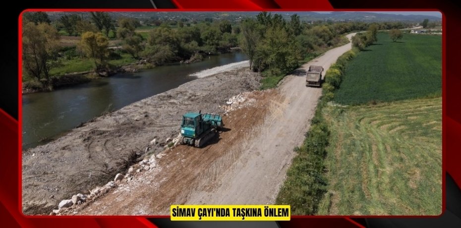 Simav Çayı'nda taşkına önlem  