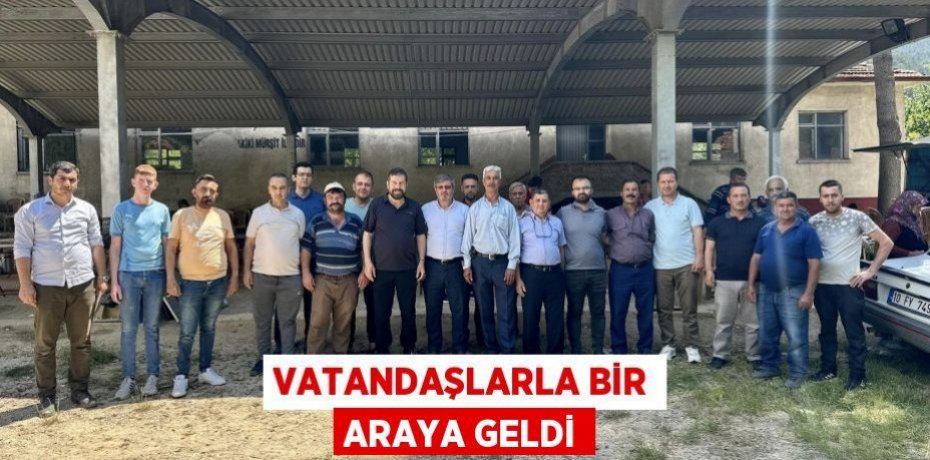 Vatandaşlarla bir araya geldi