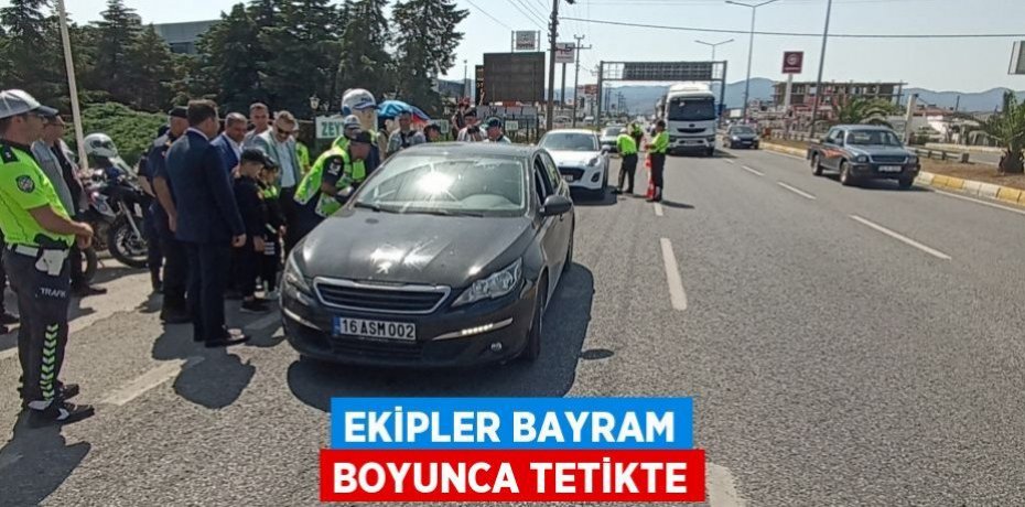 Ekipler bayram boyunca tetikte