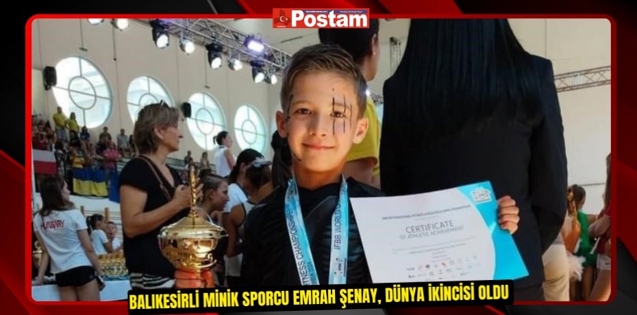 Balıkesirli minik sporcu Emrah Şenay, dünya ikincisi oldu 