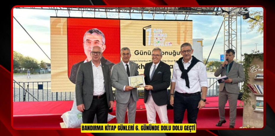 BANDIRMA KİTAP GÜNLERİ 6. GÜNÜNDE DOLU DOLU GEÇTİ