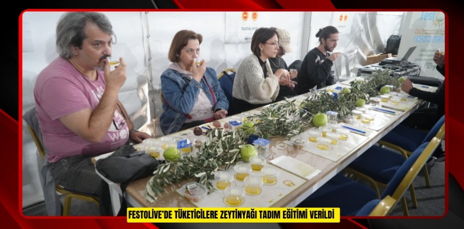FestOlive’de tüketicilere zeytinyağı tadım eğitimi verildi  