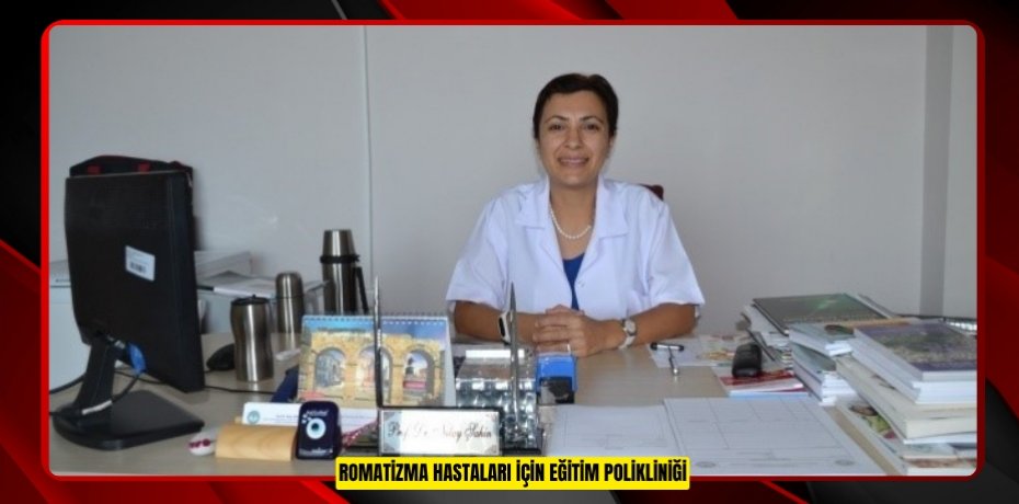 Romatizma hastaları için eğitim polikliniği
