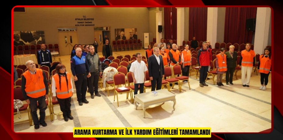 Arama kurtarma ve ilk yardım eğitimleri tamamlandı