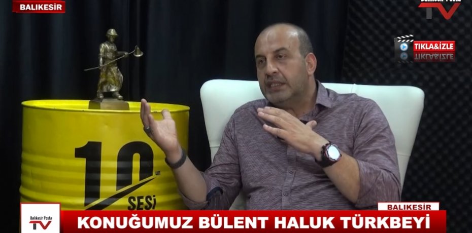 KONUĞUMUZ BÜLENT HALUK TÜRKBEYİ 17