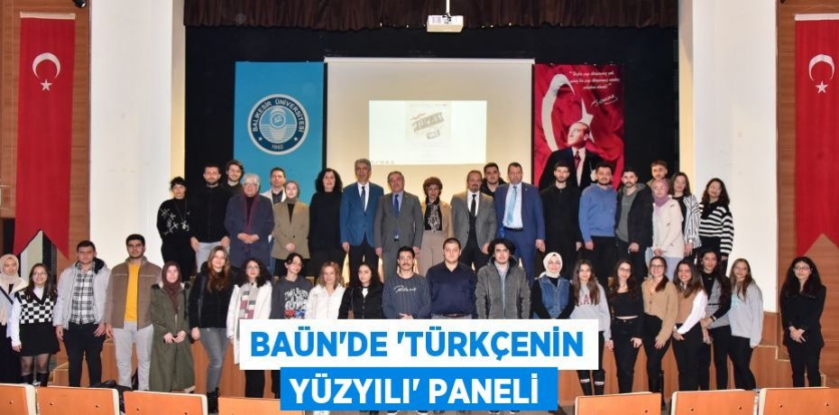 BAÜN'de “Türkçenin Yüzyılı” Paneli