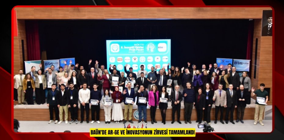 BAÜN'de Ar-Ge ve İnovasyonun zirvesi tamamlandı  