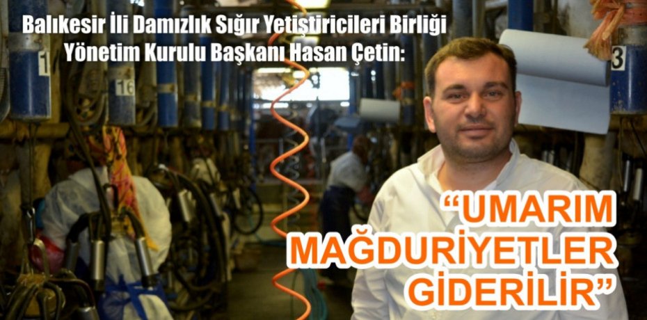 “UMARIM MAĞDURİYETLER GİDERİLİR”