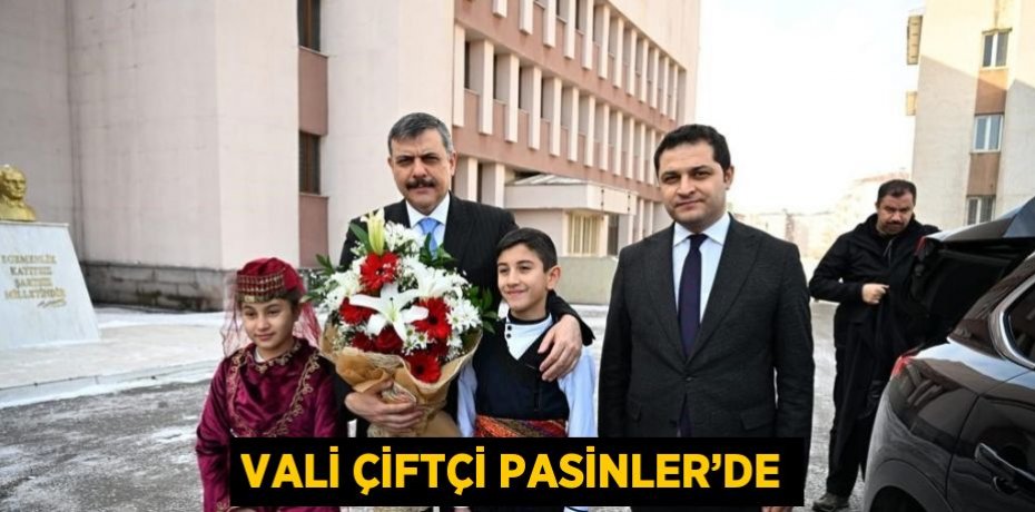VALİ ÇİFTÇİ PASİNLER’DE