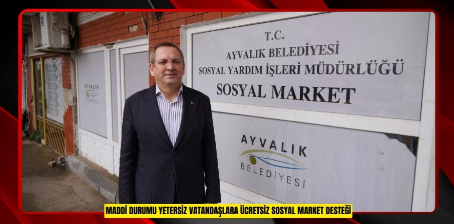 MADDİ DURUMU YETERSİZ VATANDAŞLARA ÜCRETSİZ SOSYAL MARKET DESTEĞİ