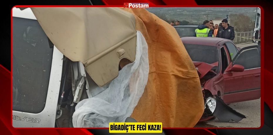BİGADİÇ’TE FECİ KAZA!