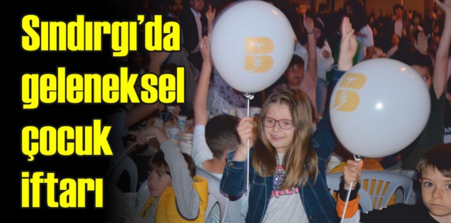 Sındırgı’da geleneksel çocuk iftarı