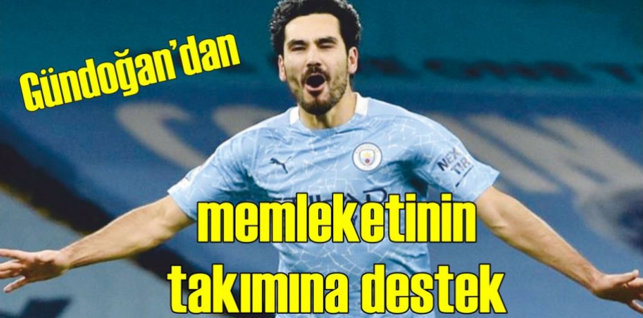Gündoğan’dan memleketinin takımına videolu destek