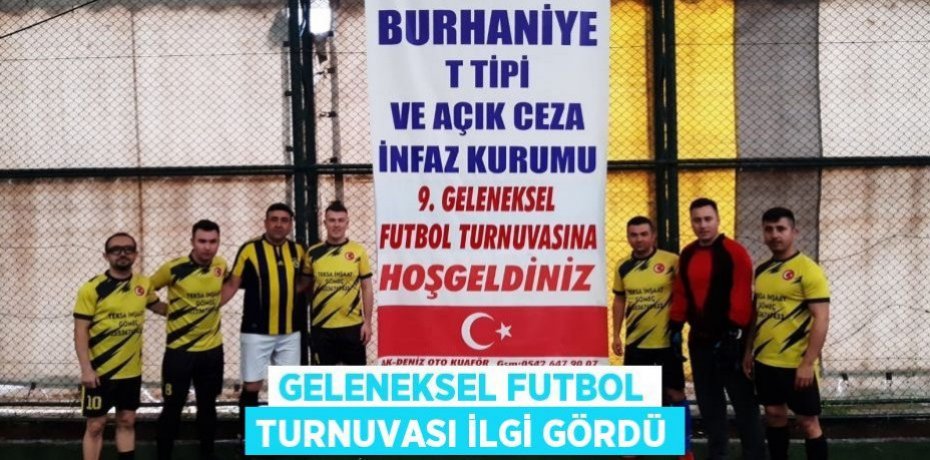 Geleneksel Futbol Turnuvası ilgi gördü
