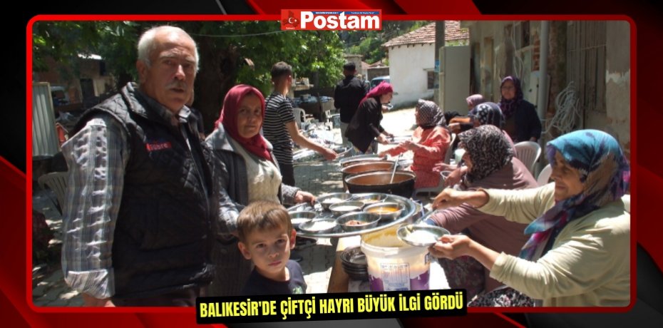 Balıkesir'de çiftçi hayrı büyük ilgi gördü