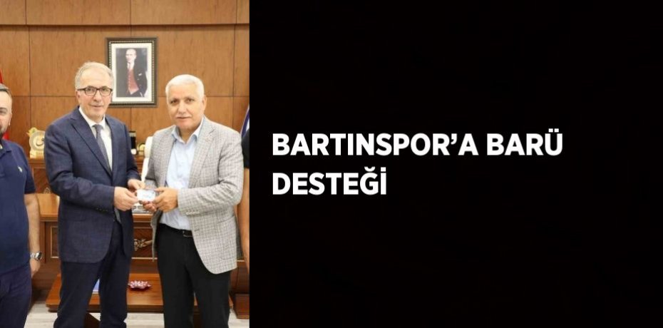 BARTINSPOR’A BARÜ DESTEĞİ
