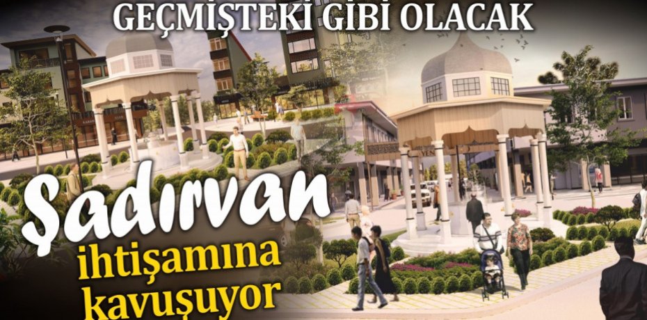 Şadırvan 19. Yüzyıldaki ihtişamına kavuşuyor