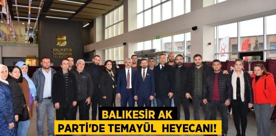 Balıkesir Ak Parti'de Temayül  Heyecanı!
