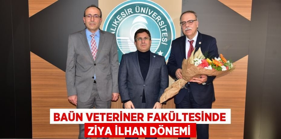 BAÜN Veteriner Fakültesinde Ziya İlhan dönemi