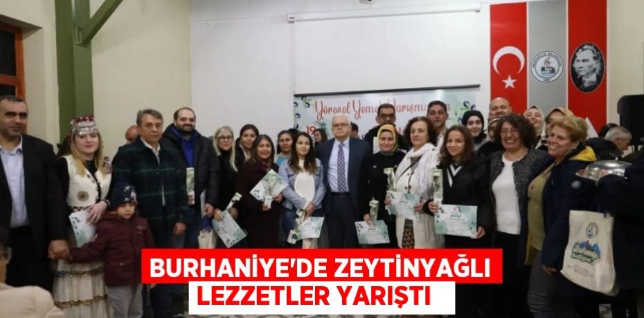Burhaniye’de zeytinyağlı lezzetler yarıştı  