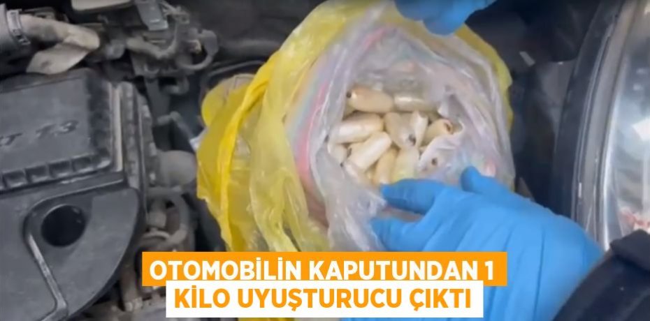 Otomobilin kaputundan 1 kilo uyuşturucu çıktı