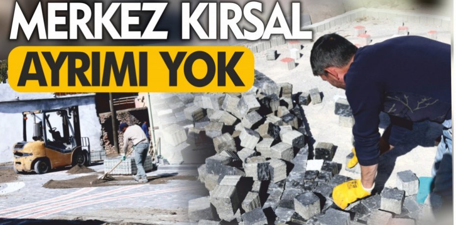 MERKEZ KIRSAL AYRIMI YOK
