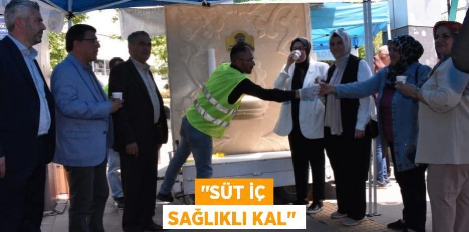 "SÜT İÇ SAĞLIKLI KAL"