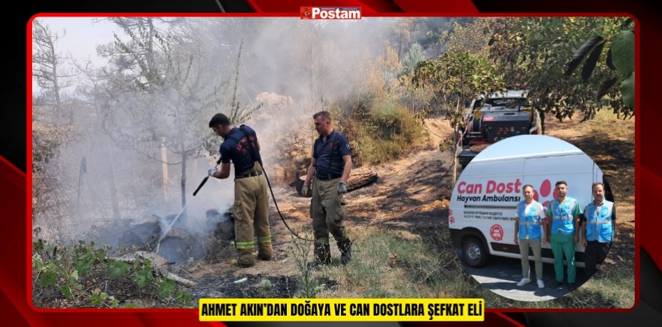 AHMET AKIN’DAN DOĞAYA VE CAN DOSTLARA ŞEFKAT ELİ