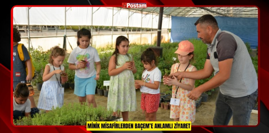 MİNİK MİSAFİRLERDEN BAÇEM’E ANLAMLI ZİYARET