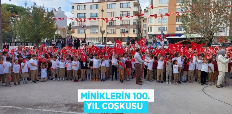 Miniklerin 100. yıl coşkusu