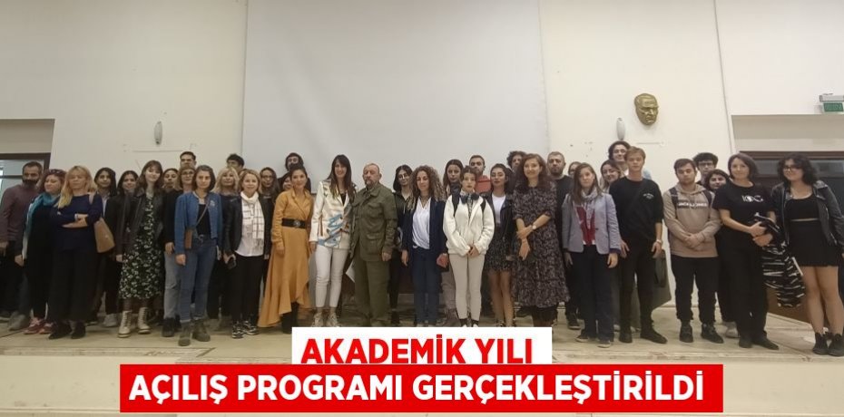 Akademik Yılı Açılış Programı Gerçekleştirildi