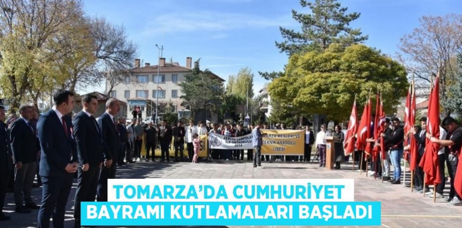TOMARZA’DA CUMHURİYET BAYRAMI KUTLAMALARI BAŞLADI