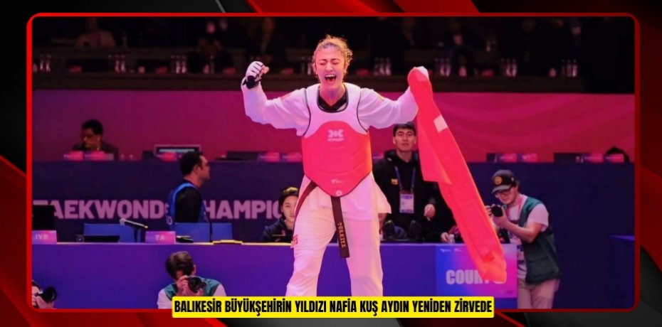 Balıkesir Büyükşehirin yıldızı Nafia Kuş Aydın yeniden zirvede