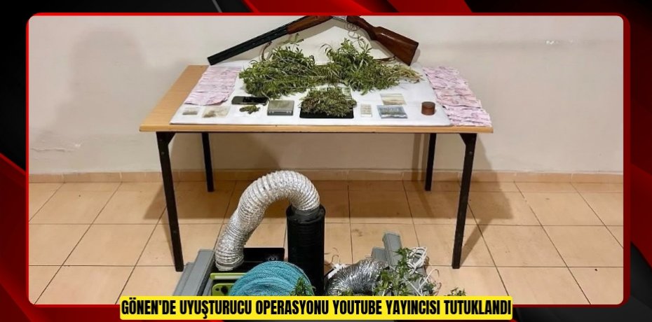 Gönen'de uyuşturucu operasyonu: YouTube yayıncısı tutuklandı