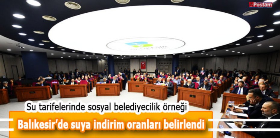 Balıkesir’de suya indirim oranları belirlendi