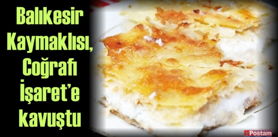 Balıkesir Kaymaklısı, Coğrafi İşaret’e kavuştu