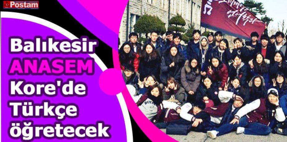 Balıkesir ANASEM Kore'de Türkçe öğretecek