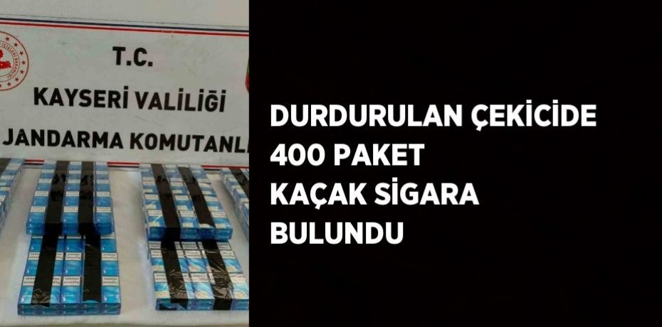 DURDURULAN ÇEKİCİDE 400 PAKET KAÇAK SİGARA BULUNDU