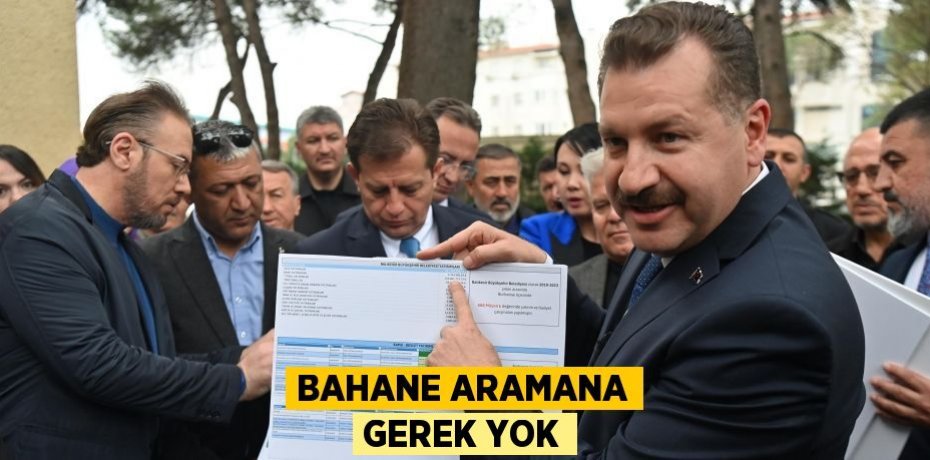 Bahane aramana gerek yok