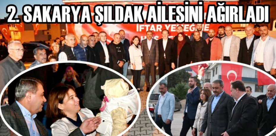2. SAKARYA ŞILDAK AİLESİNİ AĞIRLADI