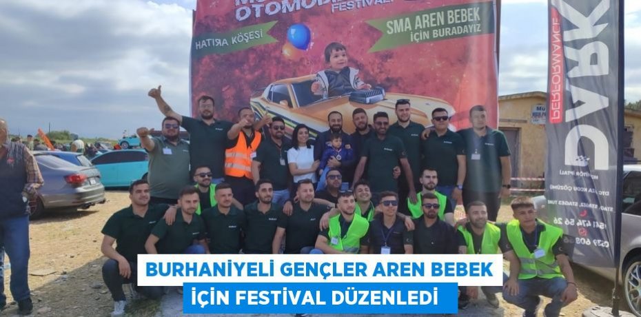 Burhaniyeli gençler Aren bebek için festival düzenledi  
